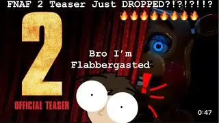 FNAF 2 Teaser Just Dropped?!???!! (WHAT)