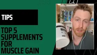 Top 5 Supplements for Muscle Gain!