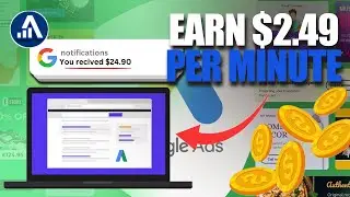 Earn $2.49 Per Minute By Watching Google Ads!
