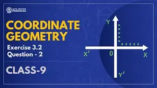 Exercise 3.2 | Q - 2 | Cartesian System | Class 9 | Mathematics | NCERT | Goyal Brothers Prakashan