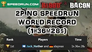 Blood And Bacon - WR Speedrun 2P NG (Feat: Slay)