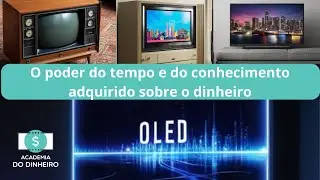 O poder do tempo e do conhecimento adquirido sobre o dinheiro