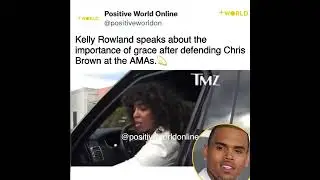 Kelly Rowland speaks about forgiveness after defending Chris Brown at AMAs