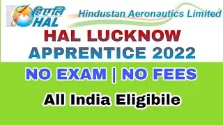 hal apprentice lucknow 2022 | hal apprenticeship training 2022 |hal lucknow @FeelTheEngineering