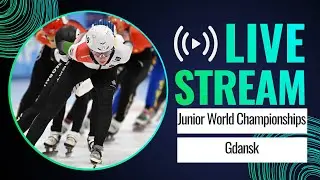 LIVE | ISU World Junior Short Track Championships | Gdansk 2024 | 