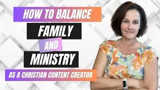 How to Balance Family and Blogging Ministry