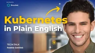 Codesmith Tech Talks: Kubernetes in Plain English by Robbie Gottlieb sponsored by Bractlet