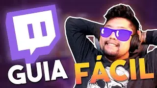 Guia fácil para começar na Twitch