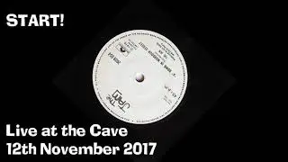 START! - "A Bomb In Wardour Street" - Live in the Cave - 12th November 2017