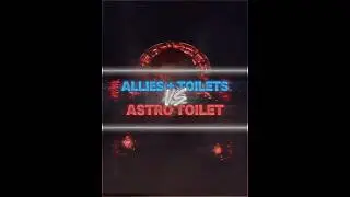 Alliance + Toilets VS Astro Toilets | #skibiditoilet | #edit #shorts #fyp