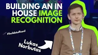Lukas Norbutas- Building an in house image recognition  | Build Stuff Conf 2023