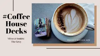 #Coffeehousedecks || VR to @AmidstTheGrey