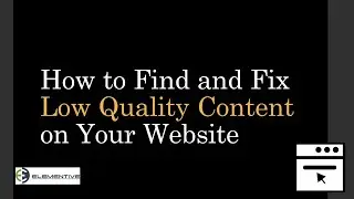 WEBINAR REPLAY: How to Find and Fix Low Quality Content on Your Website