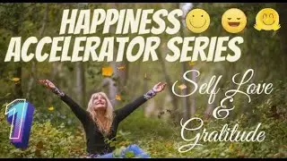 Happiness Accelerator Session 1: Self-Love + Theta Waves