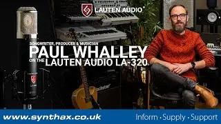 Lauten Audio LA-320: Paul Whalley (Alice Merton, Sigala) talks Production and Songwriting