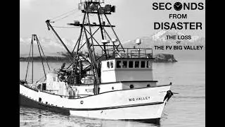 The Loss of the F/V Big Valley