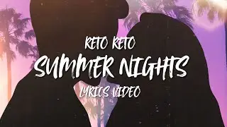 RETO RETO - Summer Nights (Lyrics Video)
