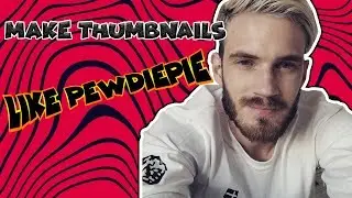 How To Make Thumbnails Like PewDiePie | Photoshop CC Tutorial