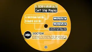 Dr. Kucho! & Gregor Salto - Can't Stop Playing (Amsterdam Funk Mix) (2004)