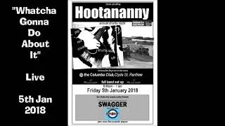 START! - "Whatcha Gonna Do About It" - Renfrew - 5th January 2018