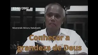 220802  Conhecer a grandeza de Deus