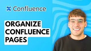 How to Organize Confluence Pages [2026 Full Guide]