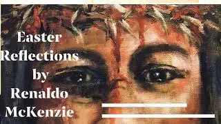 Father Forgive Them. Easter Reflections With Rev. Renaldo McKenzie on The Neoliberal Round