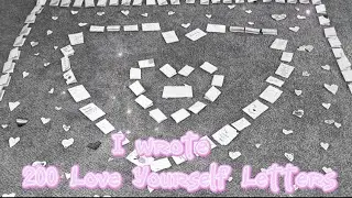 I Wrote 200 “Love Yourself” Letters