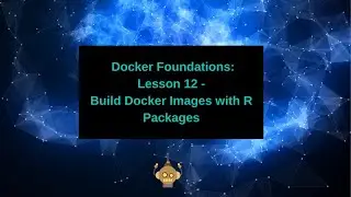 Docker Foundations  - Build Docker images with R Packages