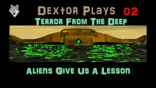 XCOM TFTD 02 Aliens Give Us A Lesson