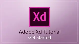 Adobe XD Basic | Get started with adobe XD