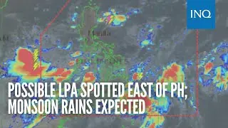 Possible LPA spotted east of PH; monsoon rains expected