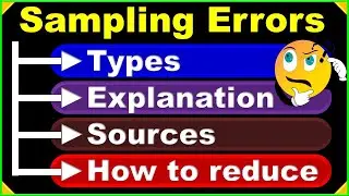 Sampling Errors | Sources of Sampling Errors | How to reduce Sampling Errors | Marketing Research