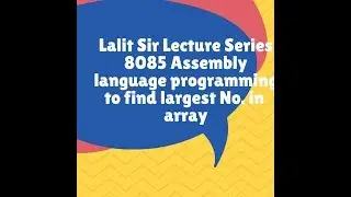 8085 assembly language programming to find largest number in an array