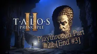 Talos Principle II [Ending #3]