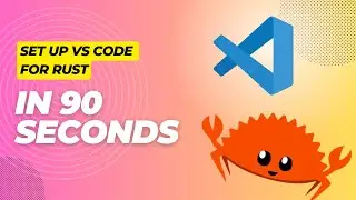 Rust in VS Code in Under 2 Minutes