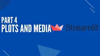 Displaying Plots and Media on Streamlit App. Streamlit Tutorial Pt.4