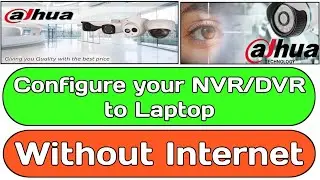 How to Connect Dahua NVR with Laptop/PC without Internet | How to Connect NVR to PC with LAN Cable.