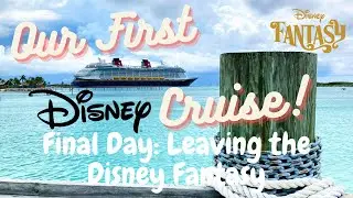 Our First Disney Cruise! - Final Day: Leaving the Disney Fantasy