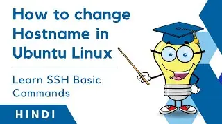 How to change Hostname in Ubuntu Linux | Ubuntu Linux Hostname change | Learn SSH Basic commands