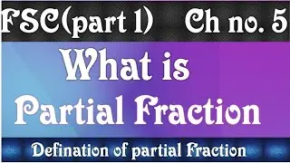 FSC part 1|partial Fraction|#maths #fsc #mathematics #partialfractiondecomposition