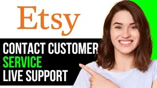 How To EASILY Contact Etsy Customer Service & Live Support! | BEST NEW METHOD 2025