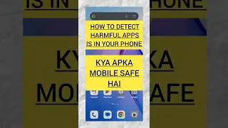 How to detect harmful apps in any phone 