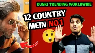 Dunki Movie Trending Worldwide | Dunki Movie Netflix Trending 12 Countries | Dunki Final Collection