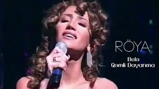 Röya — Belə Qəmli Dayanma