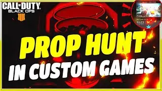 BLACK OPS 4 GLITCH *NEW* HOW TO GET PROP HUNT IN CUSTOM GAMES (BO4 PROP HUNT GLITCHES)