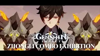 Genshin Impact - Zhongli Combo Exhibition