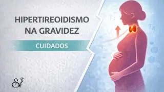 Hipertireoidismo na gestação