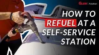 How To Refuel Your Aircraft At A Self-Service Station