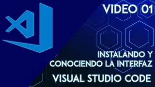 Visual Studio Code 01 | Primeros pasos Instalación y Configuración